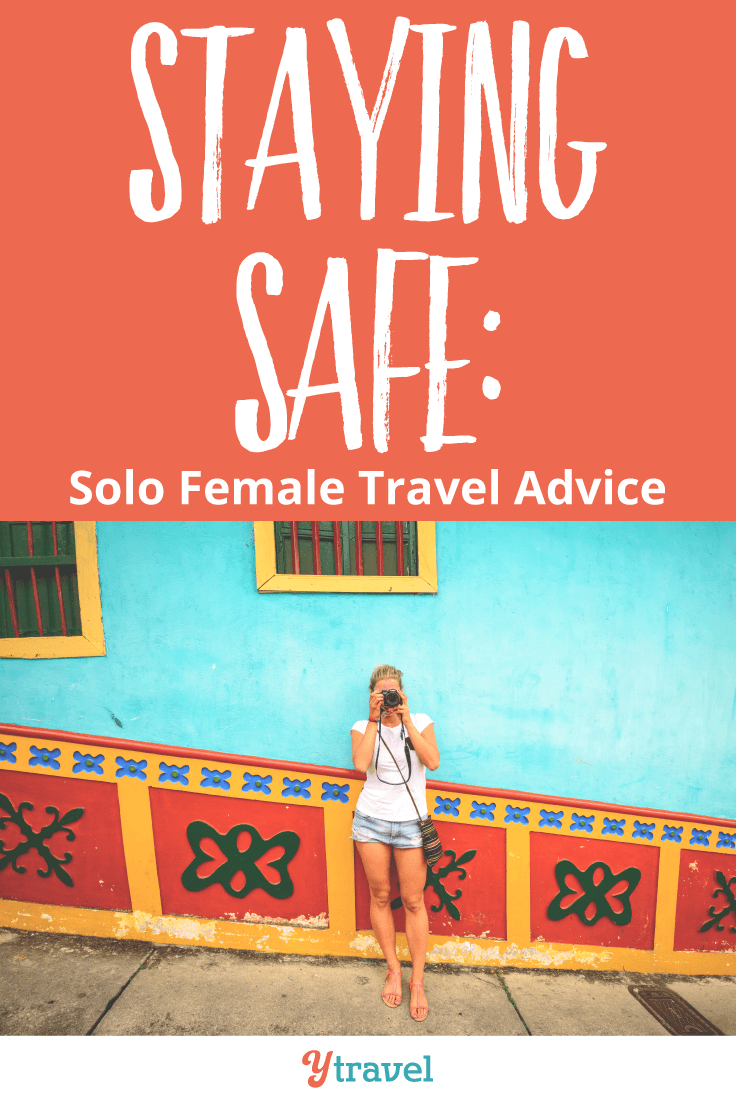 Solo Female Travel Advice on staying safe.