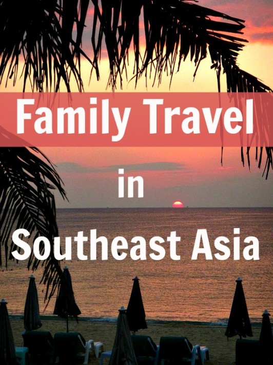 Top 4 Family Travel Destinations in Southeast Asia