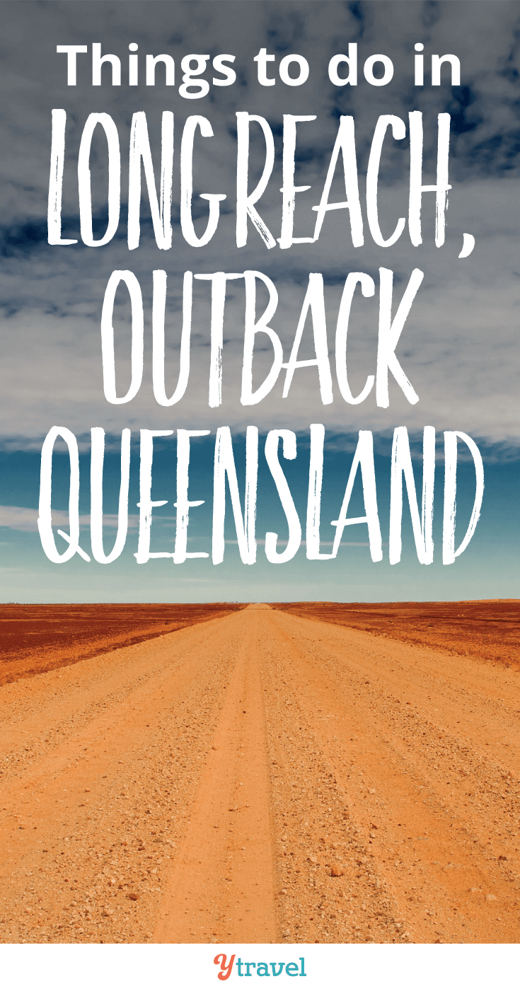 Things to do in Longreach, Outback Queensland.